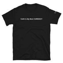 Load image into Gallery viewer, &quot;Faith Is My Best CURRENCY&quot; Women&#39;s Short-Sleeve T-Shirt